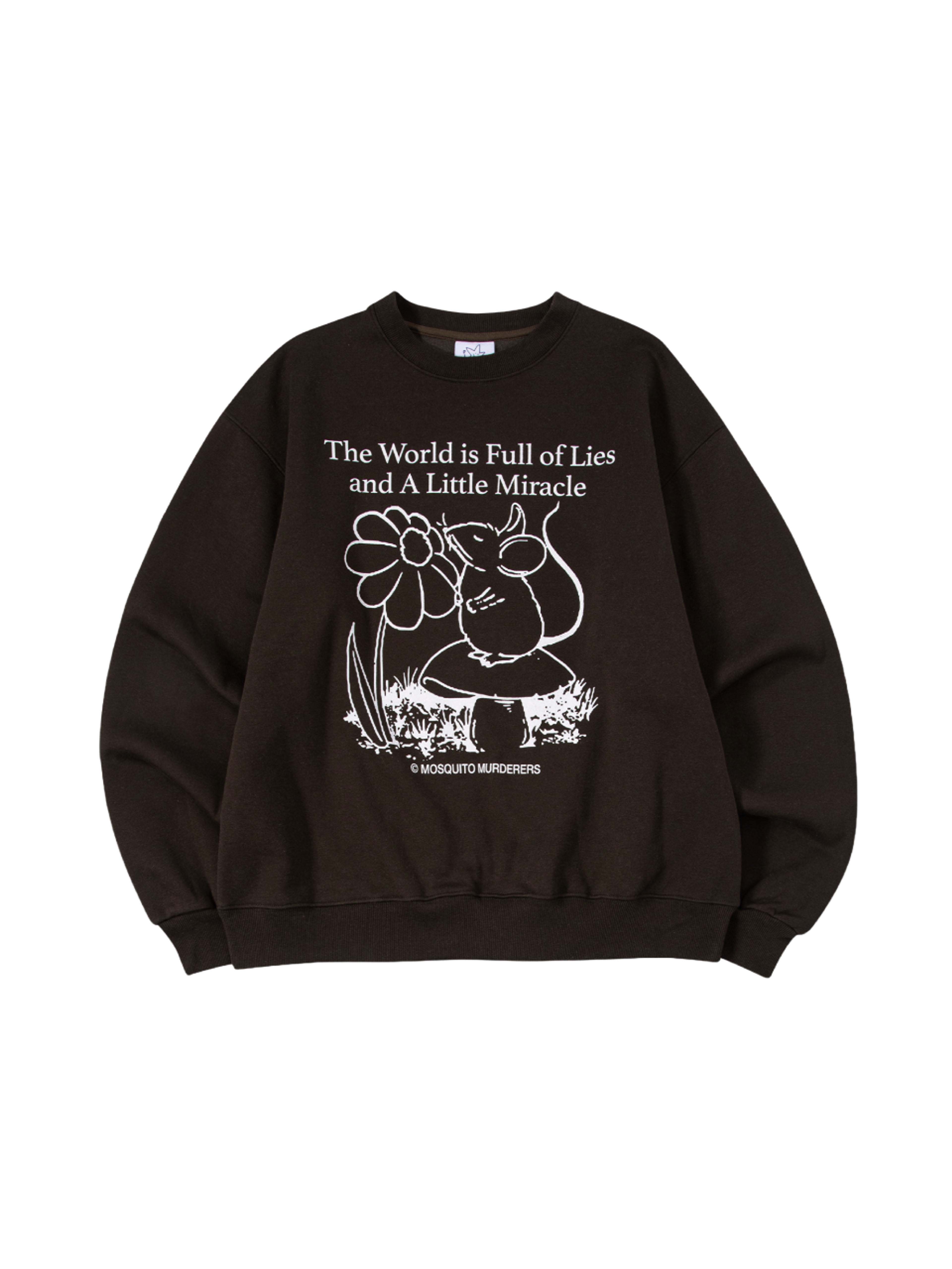 Mosquito Murderers The World is Full of Lies and A Little Miracle FLEECE-LINED SWEATSHIRT